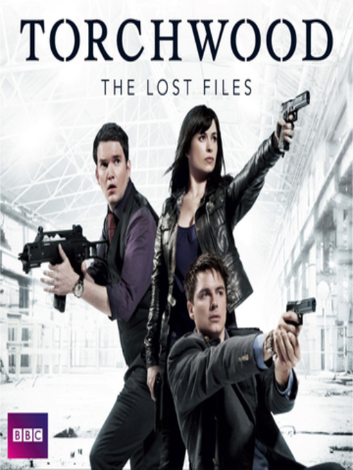 Title details for Torchwood--The Lost Files Complete Series by James Goss - Available